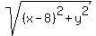 sqrt%28%28x-8%29%5E2+%2B+y%5E2%29