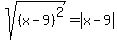 sqrt%28%28x-9%29%5E2%29=abs%28x-9%29