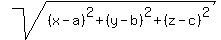 sqrt%28%28x-a%29%5E2+%2B+%28y-b%29%5E2++%2B+%28z-c%29%5E2%29