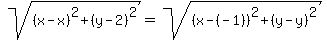 sqrt%28%28x-x%29%5E2%2B%28y-2%29%5E2%29=sqrt%28%28x-%28-1%29%29%5E2%2B%28y-y%29%5E2%29