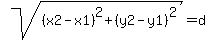 sqrt%28%28x2-x1%29%5E2+%2B+%28y2-y1%29%5E2%29+=+d