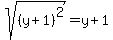 sqrt%28%28y%2B1%29%5E2%29=y%2B1