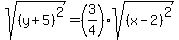 sqrt%28%28y%2B5%29%5E2%29=%283%2F4%29sqrt%28%28x-2%29%5E2%29
