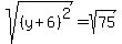 sqrt%28%28y%2B6%29%5E2%29=+sqrt%2875%29