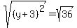 sqrt%28%28y+%2B+3%29%5E2%29=+sqrt%2836%29
