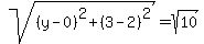 sqrt%28%28y-0%29%5E2%2B%283-2%29%5E2%29=sqrt%2810%29