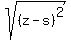sqrt%28%28z-s%29%5E2%29