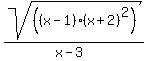 sqrt%28++%28%28x-1%29%28x%2B2%29%5E2%29%29%2F%28x-3%29