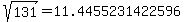 sqrt%28+131%29+=+11.4455231422596