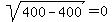 sqrt%28+400-400%29=+0