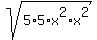 sqrt%28+5%2A5%2Ax%5E2%2Ax%5E2%29
