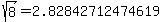 sqrt%28+8%29+=+2.82842712474619