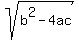 sqrt%28+b%5E2+-+4ac+%29
