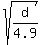 sqrt%28+d%2F4.9%29