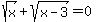 sqrt%28+x%29+%2B+sqrt%28x-3%29+=0