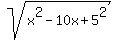 sqrt%28+x%5E2-10x%2B5%5E2%29
