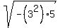 sqrt%28-%283%5E2%29%2A5%29