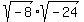 sqrt%28-+8%29+%2A+sqrt%28-+24%29