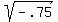 sqrt%28-.75%29