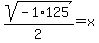 sqrt%28-1%2A125%29%2F2=x