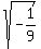 sqrt%28-1%2F9%29