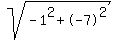sqrt%28-1%5E2%2B-7%5E2%29