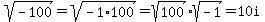 sqrt%28-100%29=sqrt%28-1%2A100%29=sqrt%28100%29%2Asqrt%28-1%29=10i