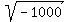 sqrt%28-1000%29