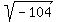 sqrt%28-104%29