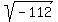 sqrt%28-112%29