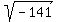 sqrt%28-141%29