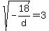 sqrt%28-18%2Fd%29=3