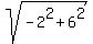 sqrt%28-2%5E2%2B6%5E2%29