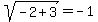 sqrt%28-2+%2B+3%29+=+-1