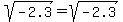 sqrt%28-2.3%29+=+sqrt%28-2.3%29