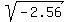 sqrt%28-2.56%29