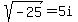 sqrt%28-25%29+=+5i
