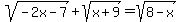 sqrt%28-2x-7%29+%2B+sqrt%28x%2B9%29=+sqrt%288-x%29