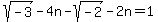 sqrt%28-3%29-4n+-+sqrt%28-2%29-2n+=+1