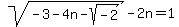 sqrt%28-3-4n+-+sqrt%28-2%29%29-2n+=+1
