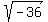 sqrt%28-36%29