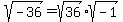sqrt%28-36%29+=+sqrt%2836%29%2Asqrt%28-1%29