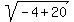 sqrt%28-4%2B20%29