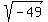 sqrt%28-49%29