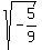 sqrt%28-5%2F9%29