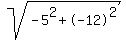 sqrt%28-5%5E2%2B-12%5E2%29