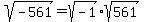 sqrt%28-561%29+=+sqrt%28-1%29%2Asqrt%28561%29