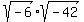 sqrt%28-6+%29%2A+sqrt%28-42%29