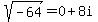 sqrt%28-64%29=0%2B8i
