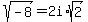 sqrt%28-8%29=2i%2Asqrt%282%29